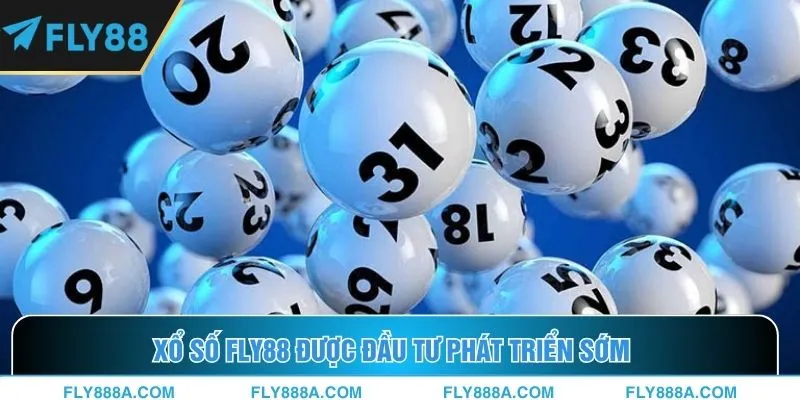Xổ số Fly88 được đầu tư phát triển sớm